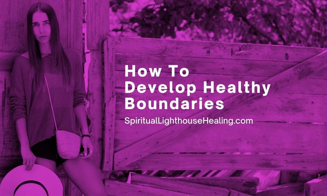 How to develop healthy boundaries