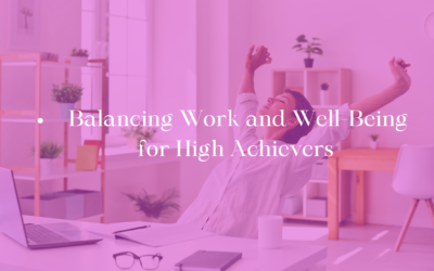 Balancing Work and Well-Being: Strategies for High Achievers