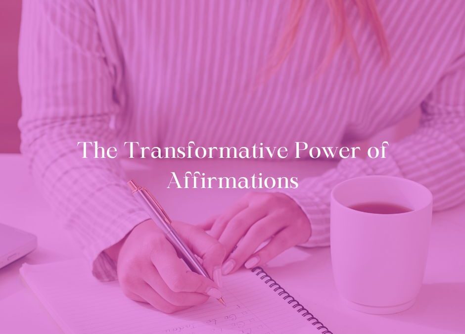 The Transformative Power of Affirmations